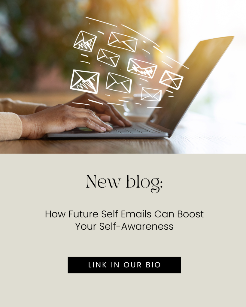 How Future Self Emails Can Boost Your Self-Awareness and the emails come back to you from the future