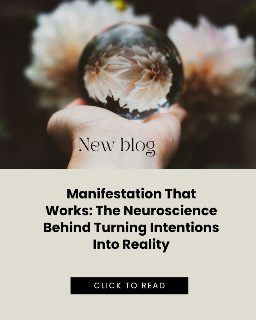Manifestation That Works The Neuroscience Behind Turning Intentions Into Reality
