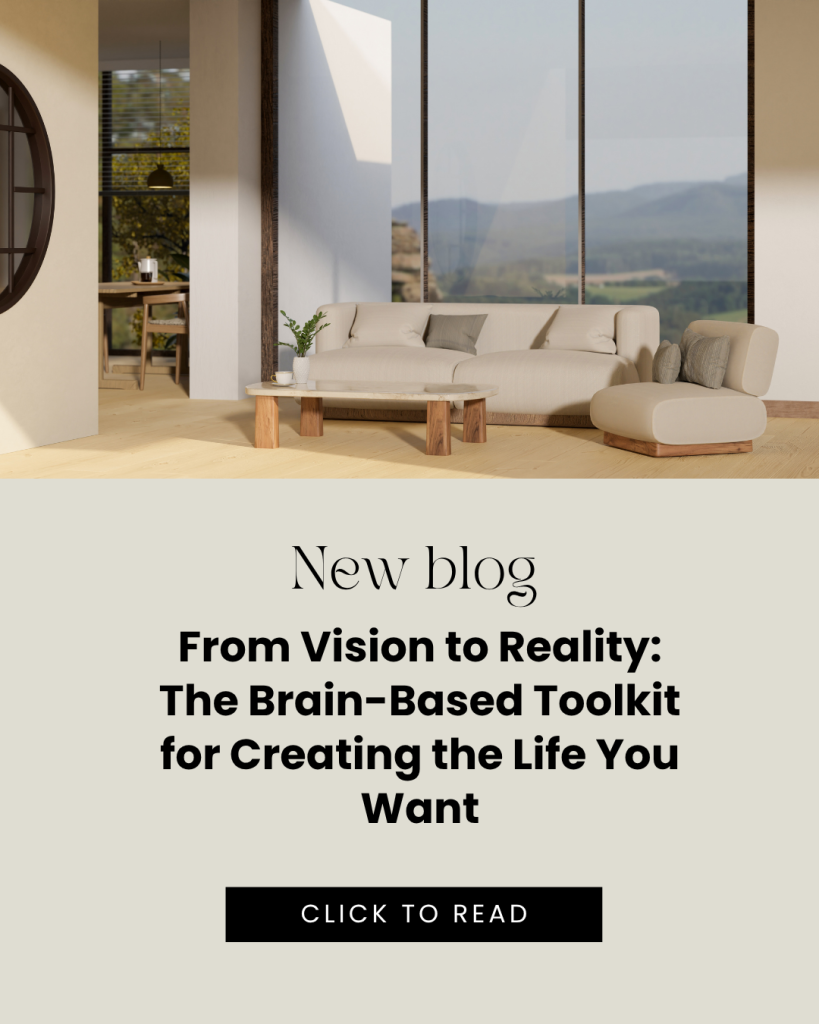 From Vision to Reality The Brain-Based Toolkit for Creating the Life You Want
